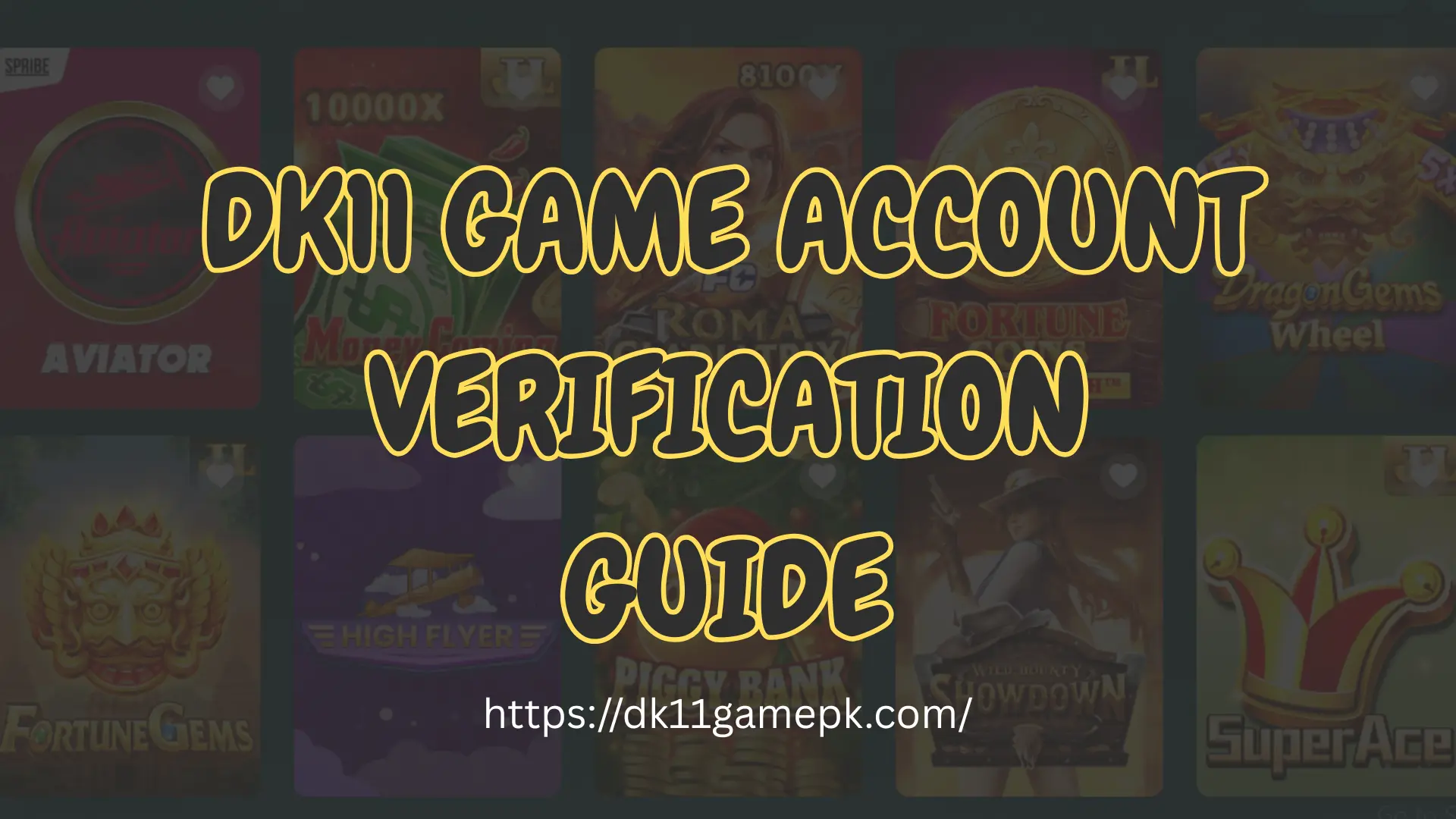 DK11 Game Account Verification Guide
